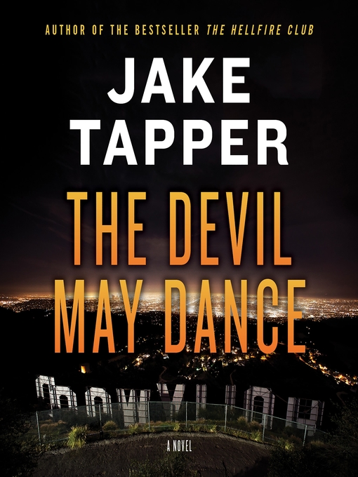 Title details for The Devil May Dance by Jake Tapper - Available